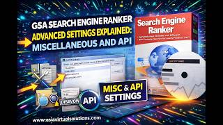 GSA Search Engine Ranker Advanced Settings Explained: Miscellaneous and API