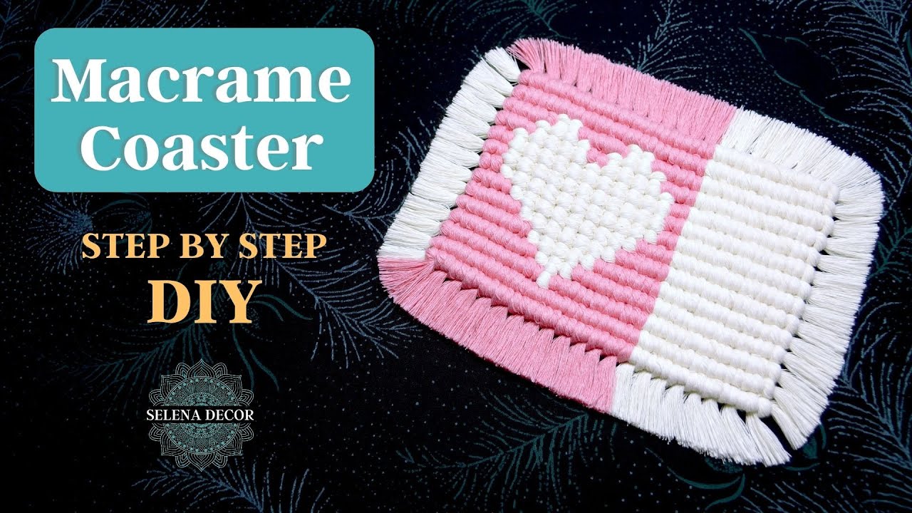 MACRAME HEART COASTER TUTORIAL | DIY POSAVASOS MACRAMÉ |  MACRAME COASTER
