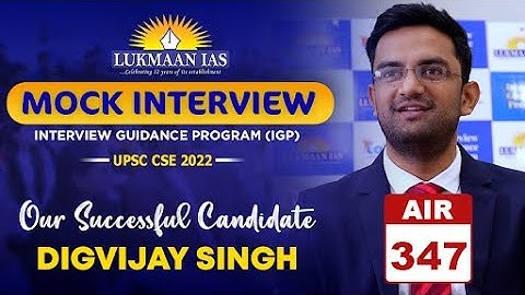 Digvijay Singh, AIR-347 | UPSC CSE 2022 | Mock Interview (IGP) | Lukmaan IAS