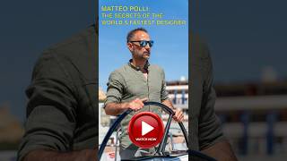 MATTEO POLLI: Lo Yacht Designer Più Veloce del Mondo ⛵ 10 Titoli Mondiali in 11 Anni