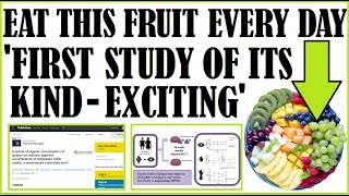 Eat This Fruit Everyday! 'First Study of Its Kind-Exciting!'