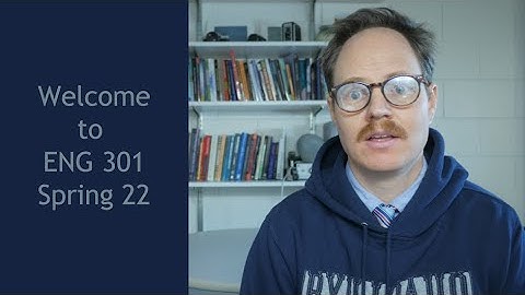 ENG 301 Spr 22 Intro Video