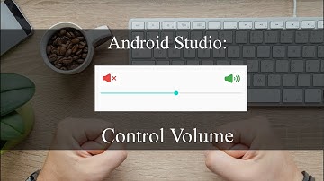 How to make volume control - Android Studio Tutorial