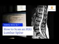 How to scan an mri lumbar spine