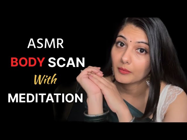 ASMR Therapy -Body Scan Meditation | Backed by Harvard Research
