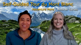 Self-Guided Tour Du Mont Blanc - Adventure More Webinar Series