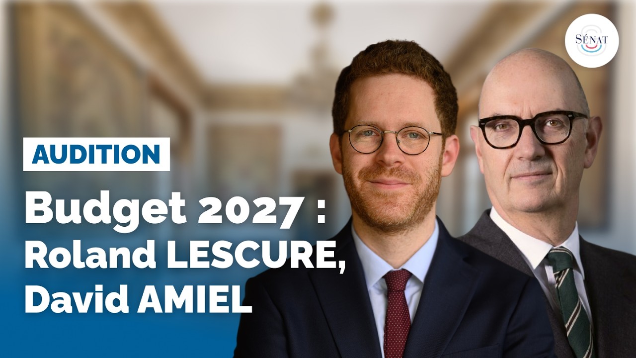 Budget 2027 : audition de Roland Lescure et David Amiel