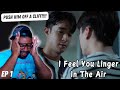 หอมกลิ่นความรัก I Feel You Linger In The Air - Episode1 | REACTION