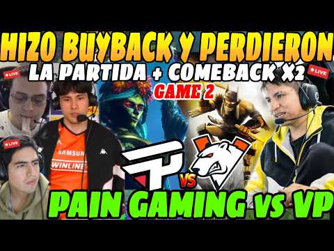 😲Hizo BUYBACK y perdieron el JUEGO! PAIN GAMING vs VIRTUS PRO GAME 2 Esl One Birmingham 2026😲