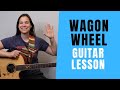 HOW TO PLAY Wagon Wheel Guitar Lesson - WITH AND WITHOUT CAPO