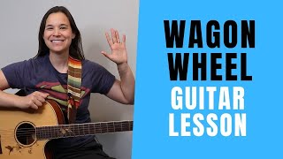 HOW TO PLAY Wagon Wheel Guitar Lesson WITH AND WITHOUT CAPO