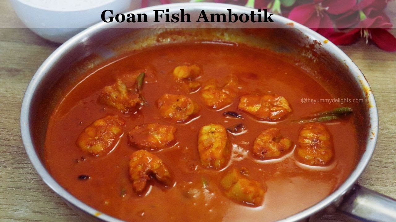 Goan Ambot-Tik Recipe | Moriche Ambot-Tik |  Goan Shark Ambotik Curry |Goan Fish Curry Recipe