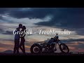 Grizfolk Troublemaker Sub Español mp3