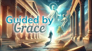 📅 The Grace That Teaches Us | Daily Dose of God | Titus 2:11-12