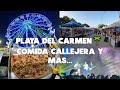 Lugares Poco Conocidos Por Turistas#6⭐Comida Callejera,Feria,Concierto En Playa Del Carmen❤️