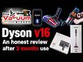 Should YOU buy the Dyson V16? | FEATURES and PRODUCT REVIEW after 3 months use!