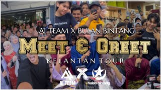 Ai Team Meet Greet Bulan Bintang Kelantan Tour 