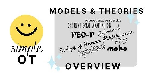 Models & Theories Made Simple | Overview of Common OT Models and Theories
