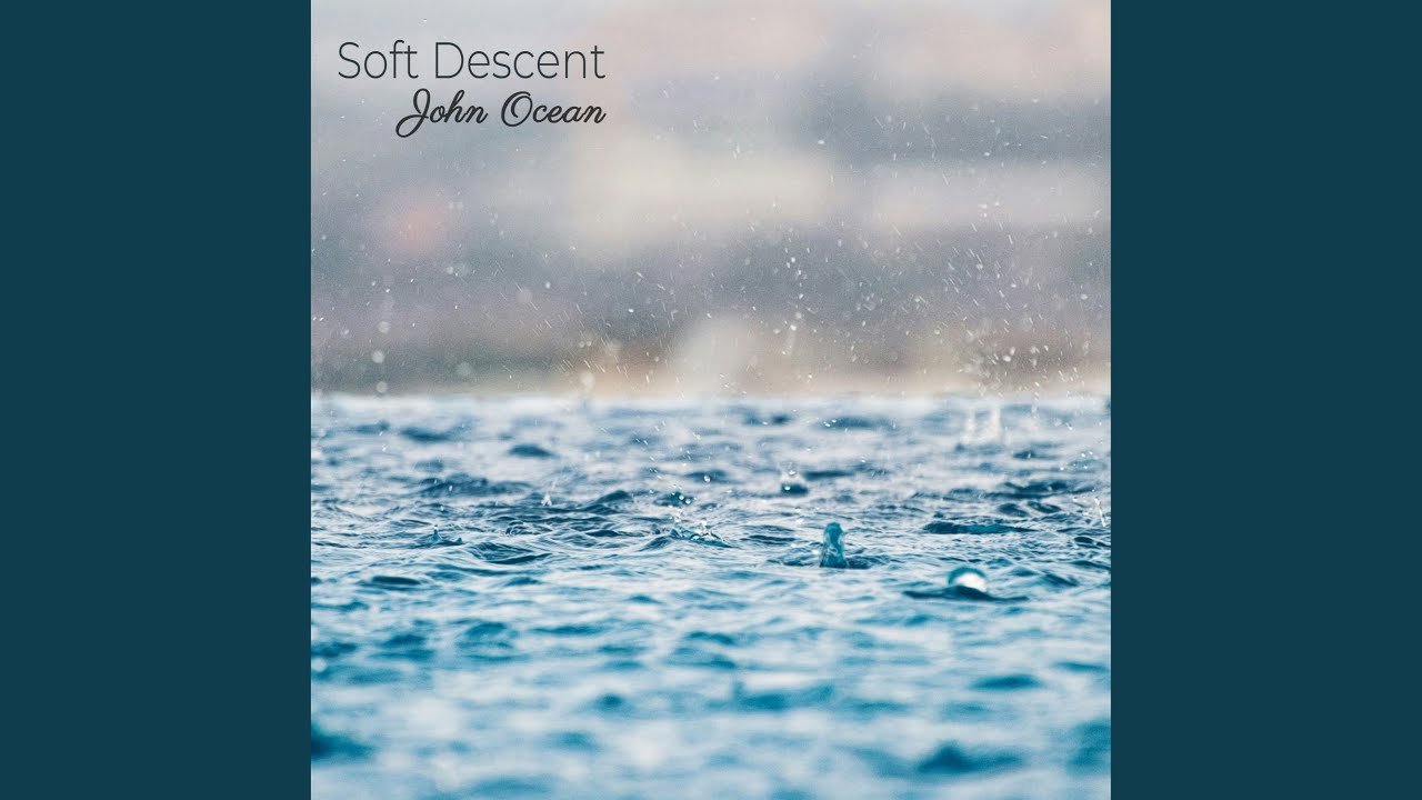 Watch Soft Descent on YouTube Watch Soft Descent on YouTube