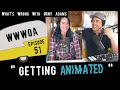 &quot;Getting Animated&quot; WWWOA 51