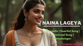 Naina Lageya - Romantic Hindi Song | Love Story | Latest Hindi Song 2024 | Hindi Video Song