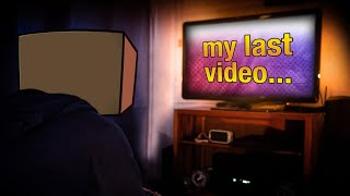 My last video...