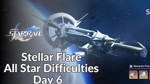 How To Beat Stellar Flare All Star Difficulties Day 6 | Honkai Star Rail 1.1