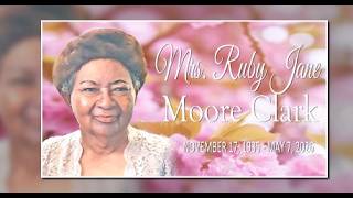 Celebrating the Life & Legacy of Ms. Ruby Jane Moore Clark