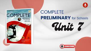 Complete B1 for Schools - Unit 7