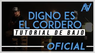 Video thumbnail of "DIGNO ES EL CORDERO TUTORIAL | Tutorial De Bajo | Art Aguilera Oficial | Alabanza"