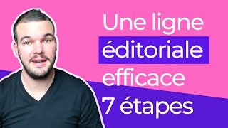 Créer une ligne éditoriale efficace en 7 étapes