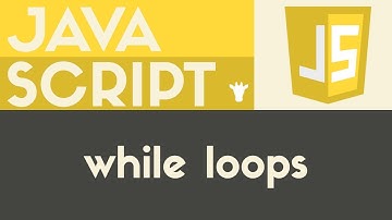 While Loops | Javascript | Tutorial 21