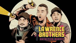 The Lawrence Brothers Detective Agency!!! | Ep 191