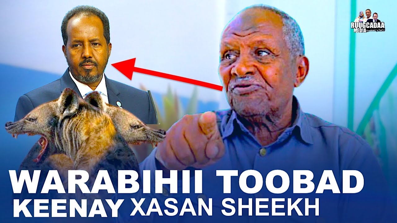 Xasan Sheekh Waraabihii Toobad keenay
