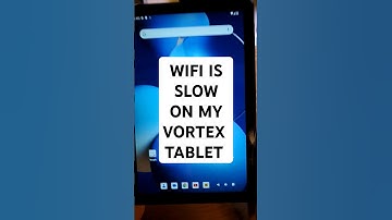Wifi Slow on your Vortex Tablet? Try These 5 Things to Fix Your Wifi