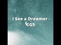 I See a Dreamer  - CG5(Slowed+Reverb)
