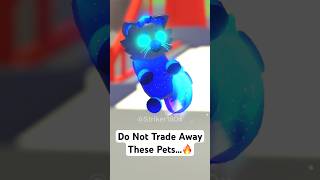 Do Not Trade AWAY These Pets in Adopt Me...🔥#roblox #adoptme