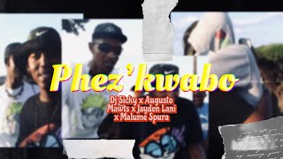 DJ Sicky - Phez’kwabo ft AugustoMawts, Jayden Lanii & Malume Spura