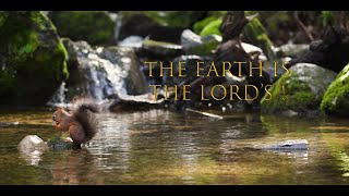 Witness a Timeless Landscape in 4K: From Here to Eternity...The Earth is the Lord&#39;s!