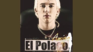 Miniatura del video "El Polaco - Amiga"