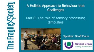 Challenging Behaviour: Sensory Issues (6/6)