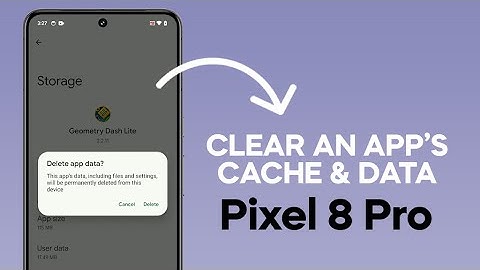 How To Clear An App’s Cache and Data on Google Pixel 8 Pro