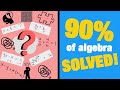 Solve 90% of algebra problems with just 3 steps