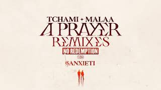 Tchami x Malaa - A Prayer (Sanxieti remix)