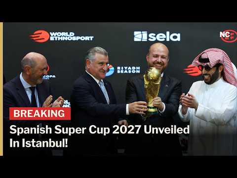 Barcelona & Real Madrid Set To Compete as Spanish Super Cup Unveiled In Istanbul | AD1Z