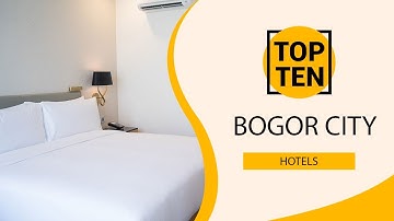 Top 10 Best Hotels to Visit in Bogor City | Indonesia - English