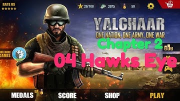 Yalghaar chapter 2 Mission 04 Hawks Eye offline Android games replay
