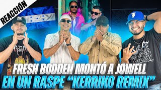 Reaccioanando A Kerriko Remix De Fresh Bodden Junto A Jowell Raspe Trapvlog