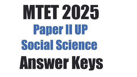 MTET 2025 Paper II UP Social Science Answer Keys