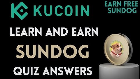 KuCoin Learn And Earn | Sundog Quiz Answers | Earn Free USDT | Crypto Loot